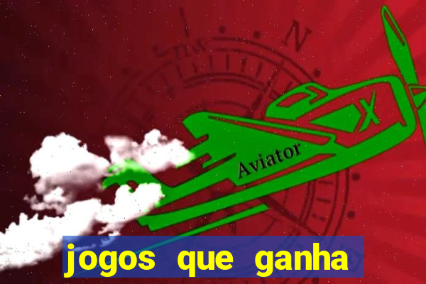 jogos que ganha dinheiro de verdade sem pagar nada